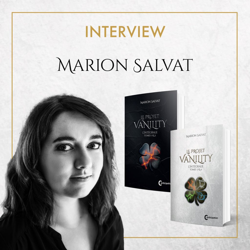 Interview - Marion Salvat - Autrice de la quadrilogie Le Projet vanility - Young adult - Romans dystopiques - Anticipation